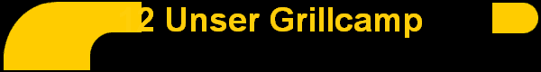 12 Unser Grillcamp