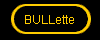 BULLette