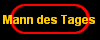 Mann des Tages